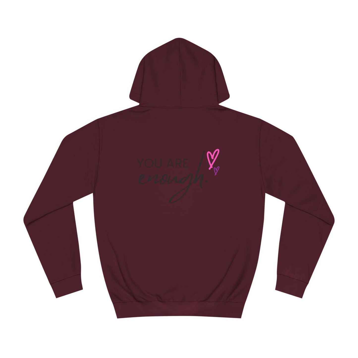 You are Enough, College Hoodie