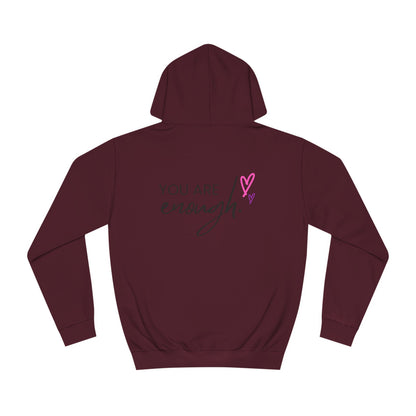 You are Enough, College Hoodie