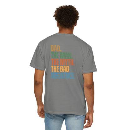 Dad The Man The Myth Unisex Garment-Dyed T-Shirt