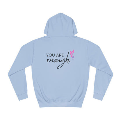 You are Enough, College Hoodie