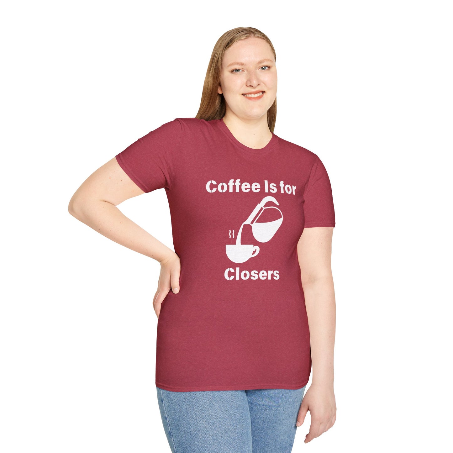 Coffee Is for Closers Unisex Softstyle T-Shirt - Perfect Gift for Coffee Lovers & Ambitious Professionals