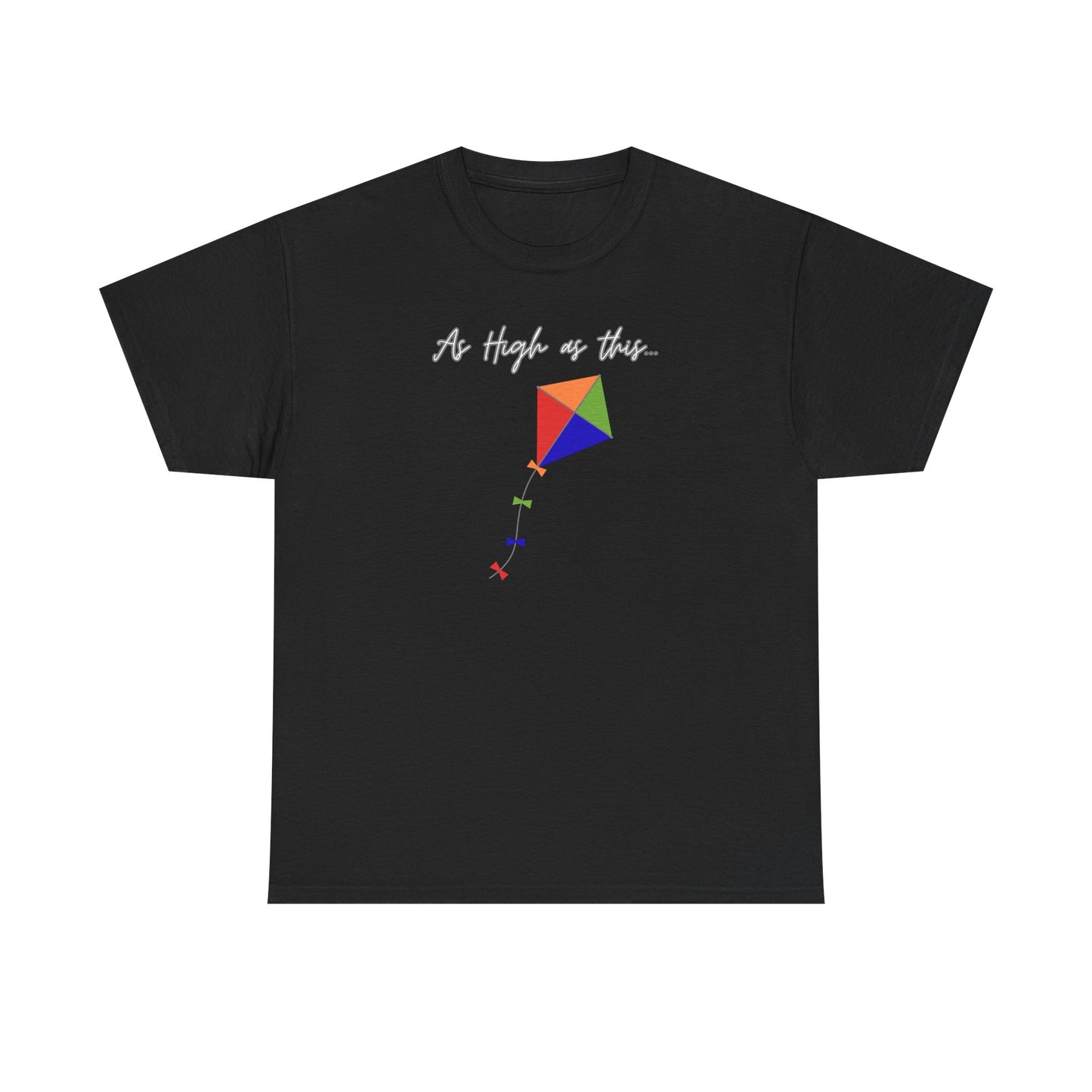 As High As This Unisex Heavy Cotton Tee - Inspirational Kite Design