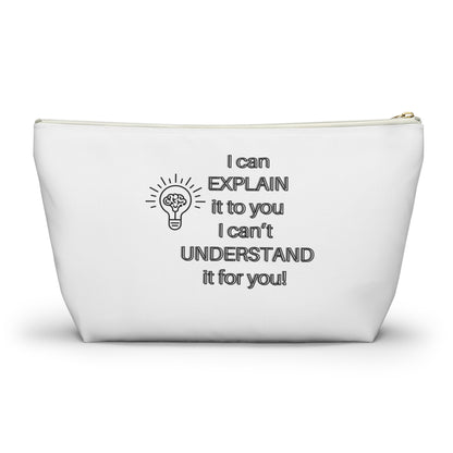 Accessory Pouch - Humor Travel Bag I can explain I can't understand it for you