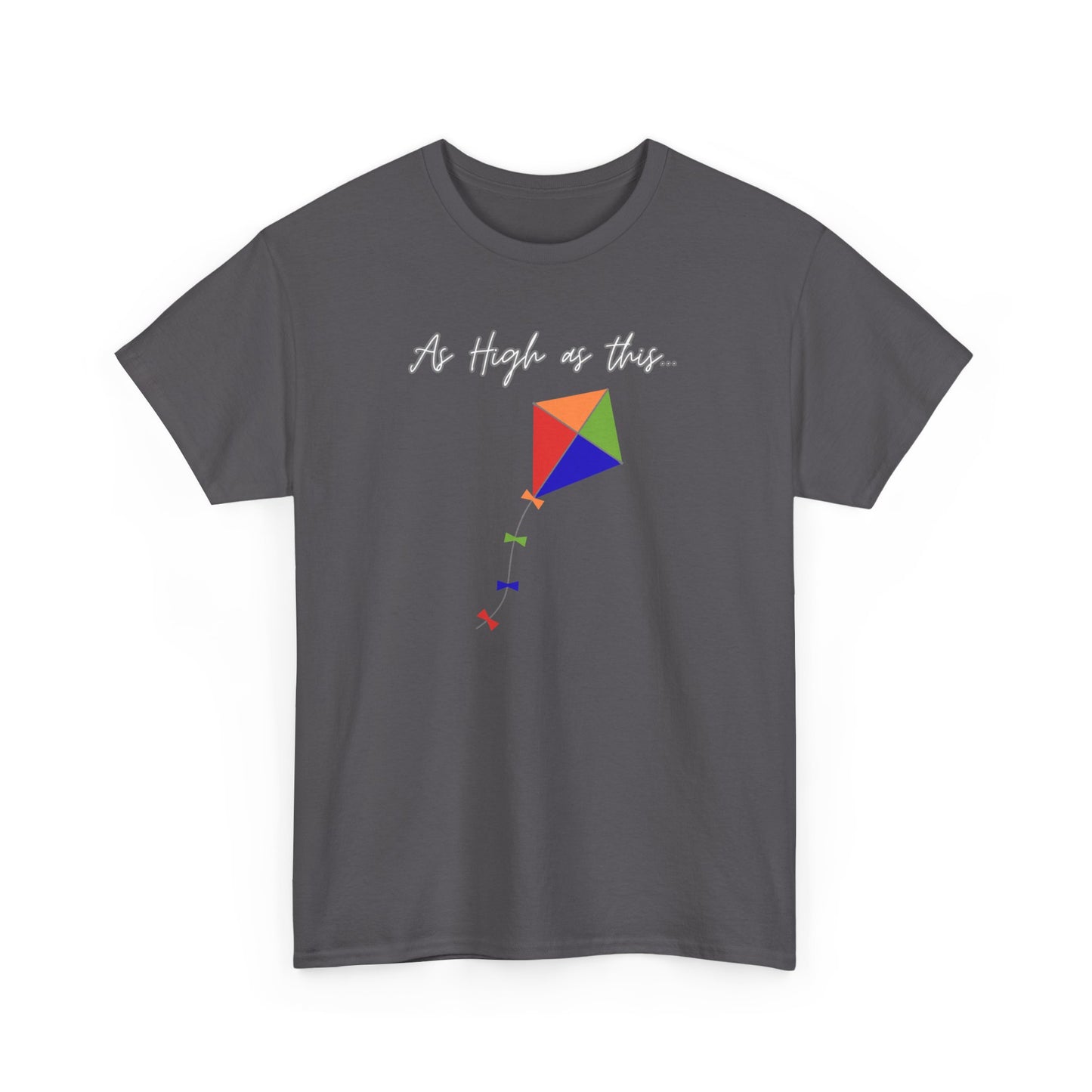 As High As This Unisex Heavy Cotton Tee - Inspirational Kite Design