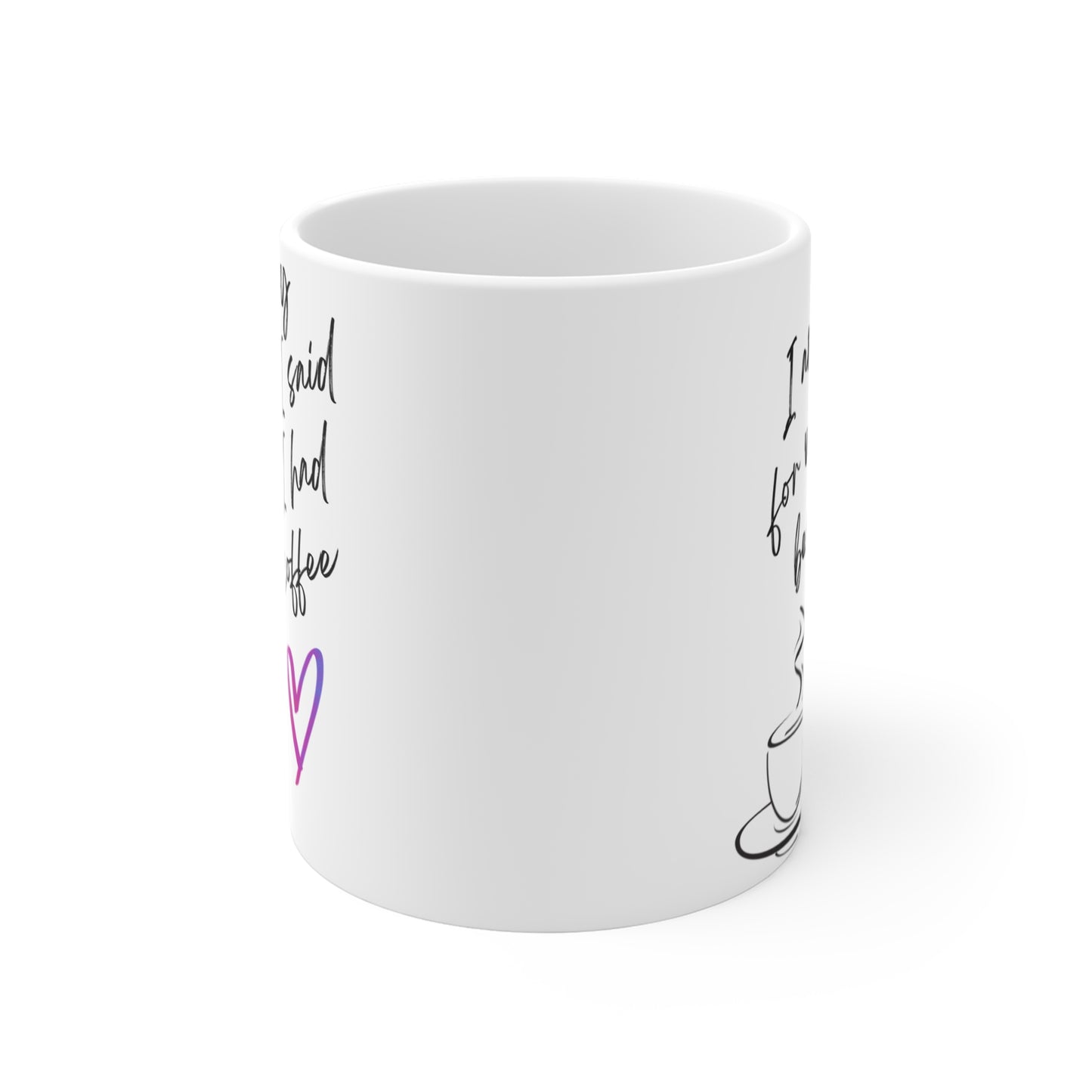 Sorry Coffee Mug 11oz