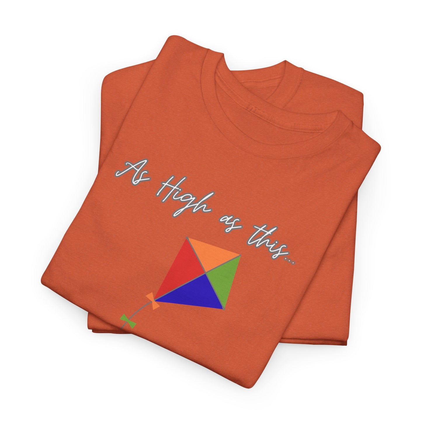 As High As This Unisex Heavy Cotton Tee - Inspirational Kite Design
