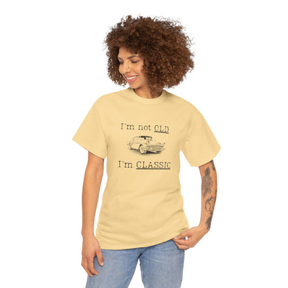 Vintage Car Classic Tee - "I'm Not OLD I'm CLASSIC" Unisex Heavy Cotton T-Shirt