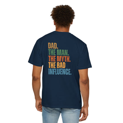 Dad The Man The Myth Unisex Garment-Dyed T-Shirt