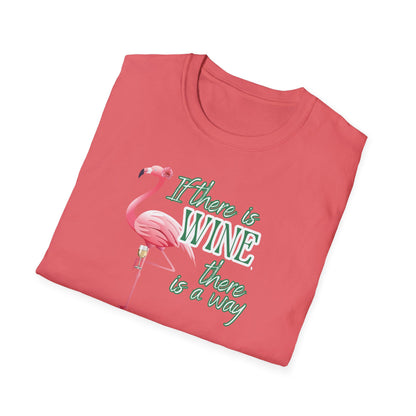 If there is wine there is a way, Unisex Softstyle T-Shirt