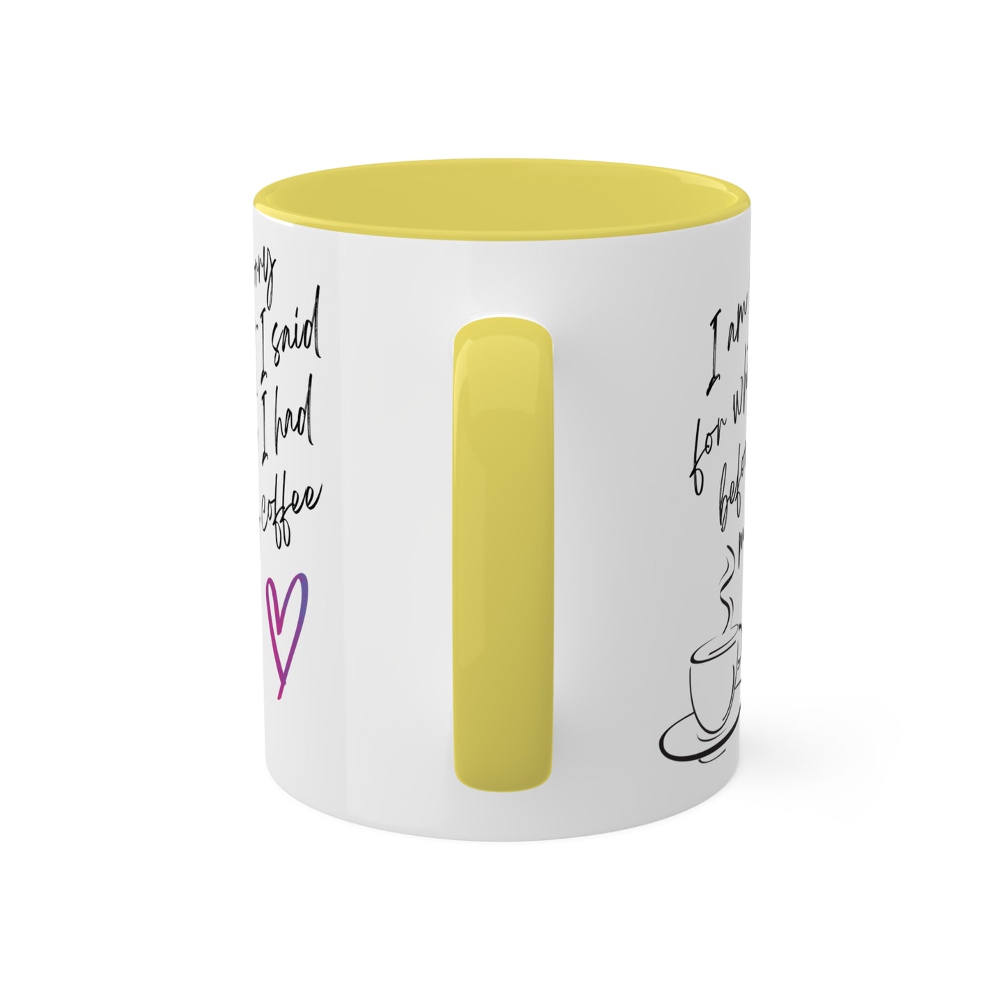 Sorry for what I said before I had my coffee, Colorful Mugs, 11oz