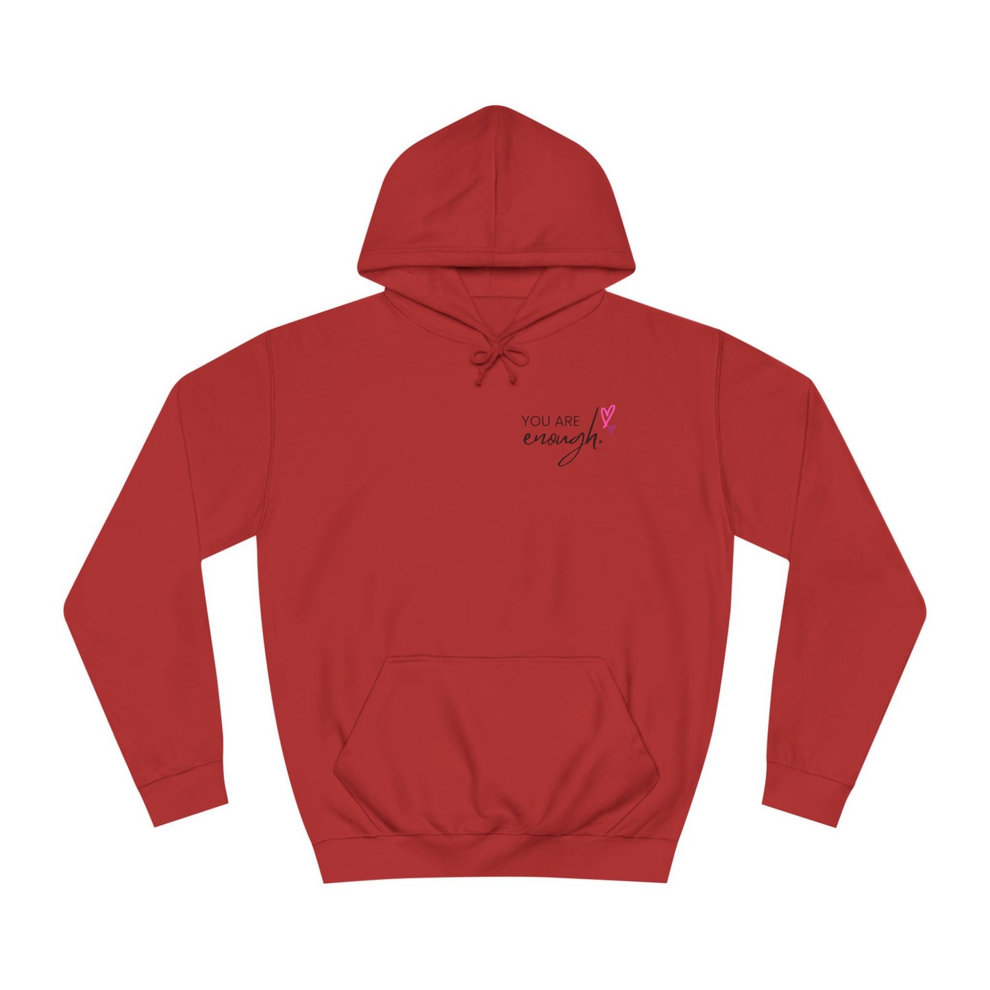 You are Enough, College Hoodie