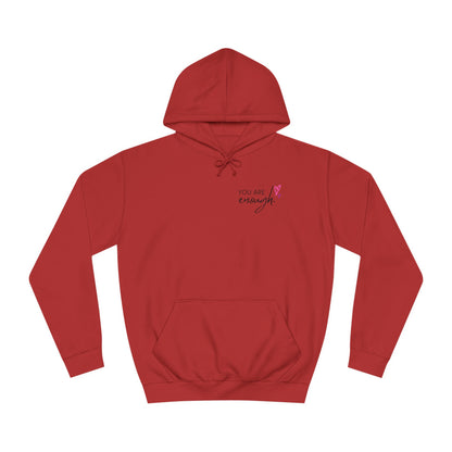You are Enough, College Hoodie