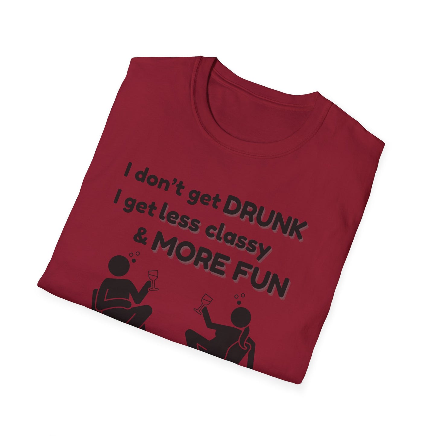Less Classy More Fun, Unisex Softstyle T-Shirt
