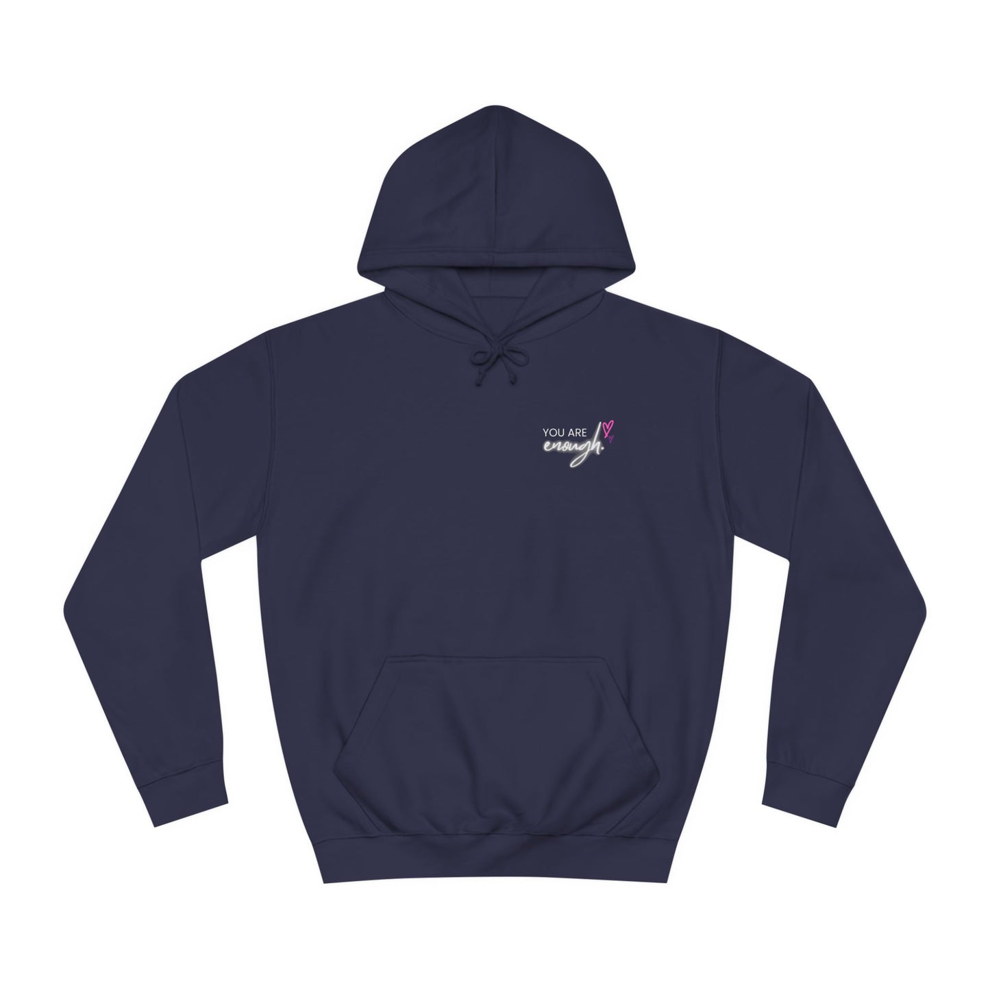 You are Enough, College Hoodie