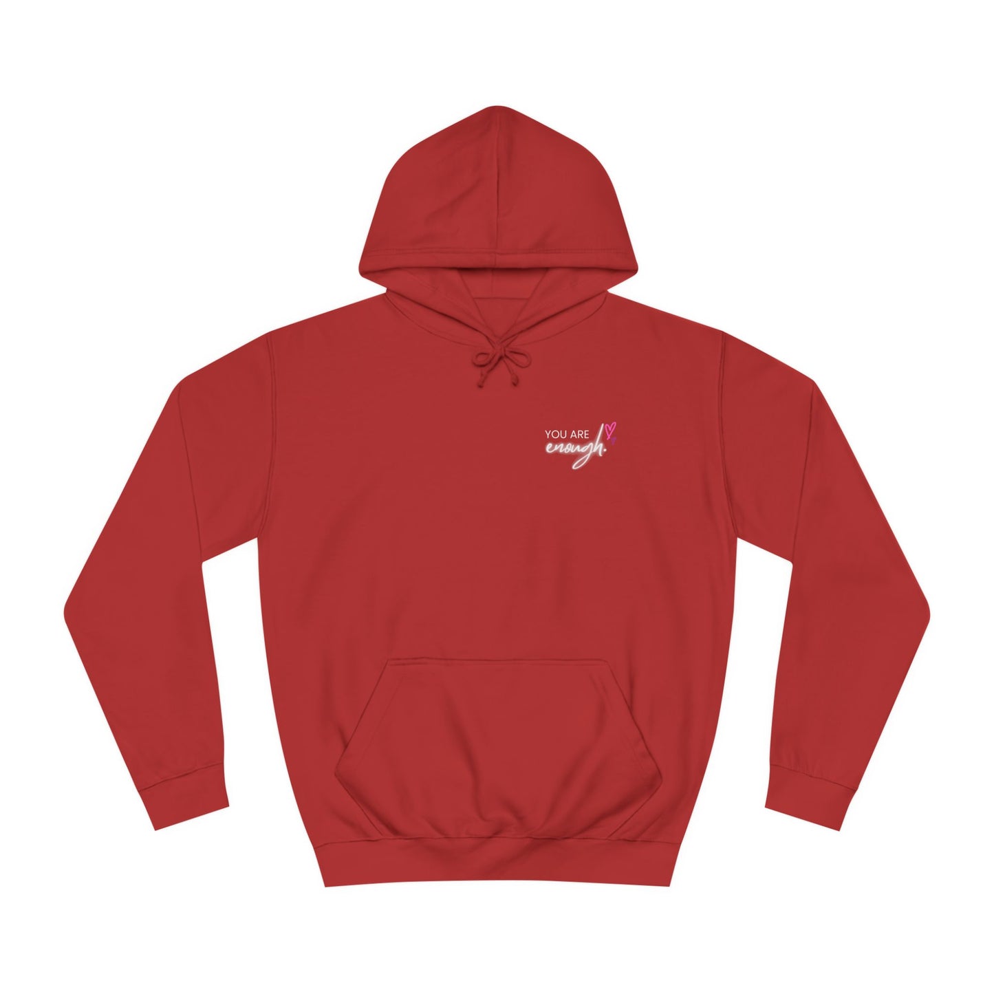 You are Enough, College Hoodie