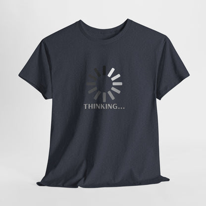 Thinking... Unisex Heavy Cotton Tee - Casual Stylish Graphic T-Shirt for Everyday Wear