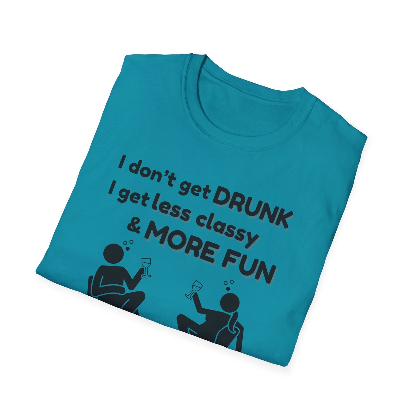 Less Classy More Fun, Unisex Softstyle T-Shirt