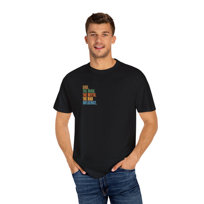 Dad The Man The Myth Unisex Garment-Dyed T-Shirt