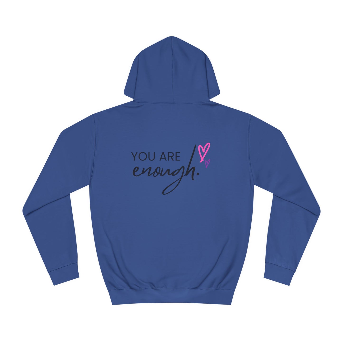 You are Enough, College Hoodie