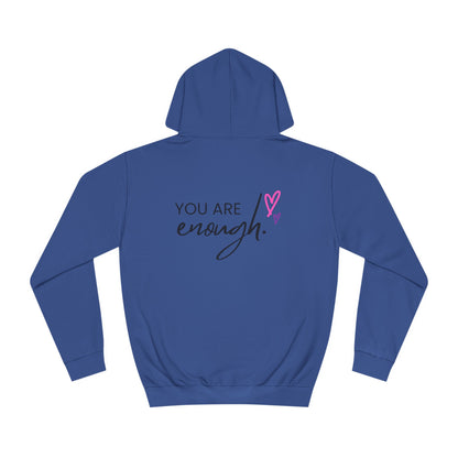 You are Enough, College Hoodie
