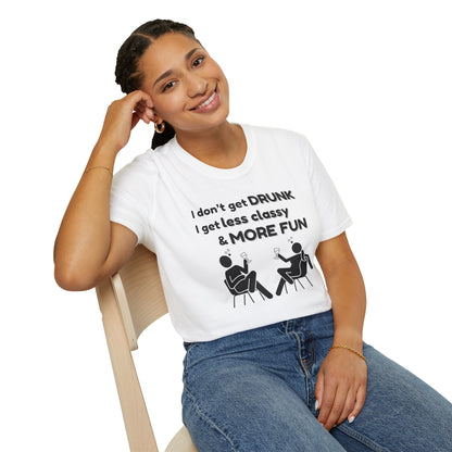 Less Classy More Fun, Unisex Softstyle T-Shirt