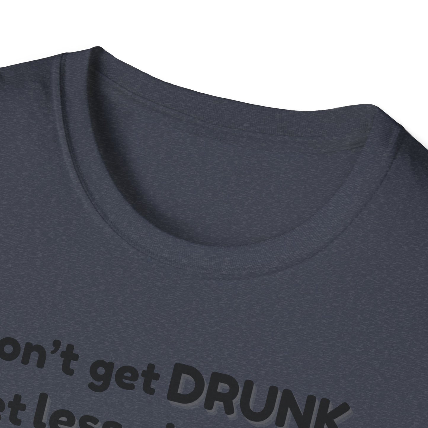 Less Classy More Fun, Unisex Softstyle T-Shirt