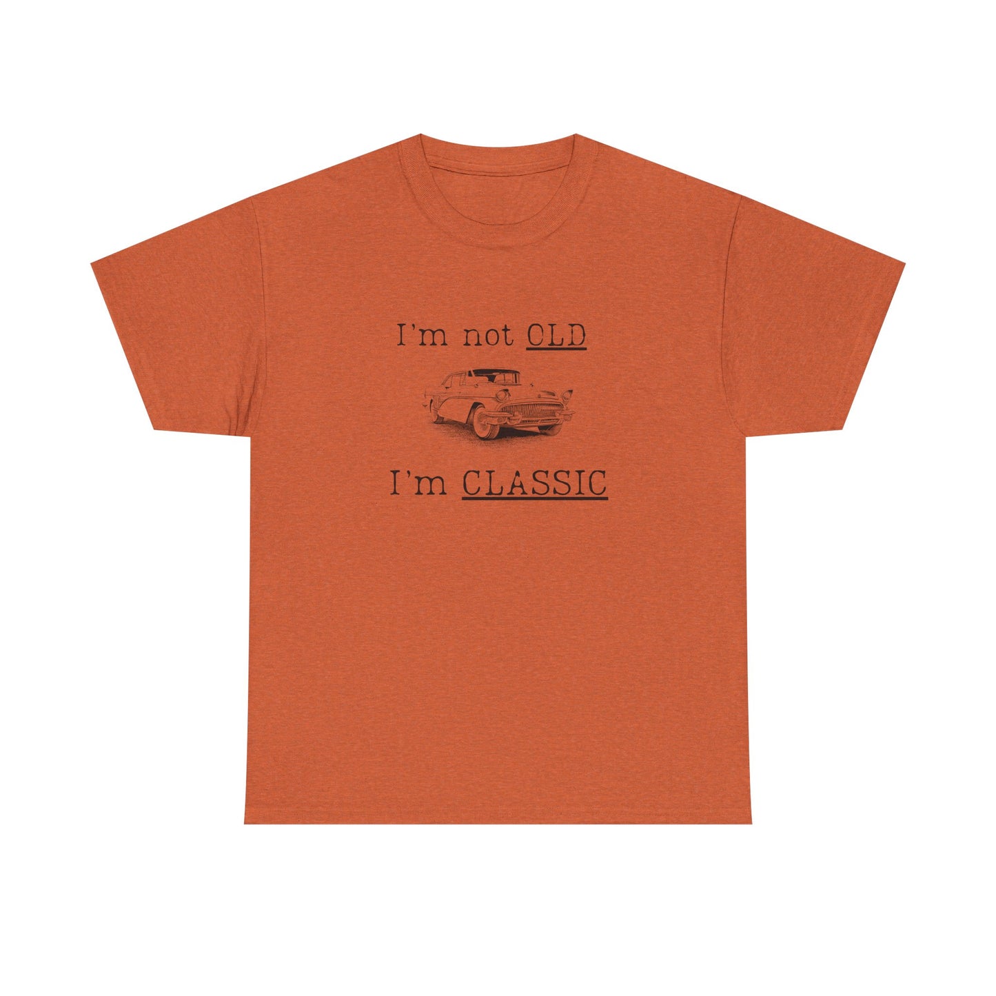 Vintage Car Classic Tee - "I'm Not OLD I'm CLASSIC" Unisex Heavy Cotton T-Shirt