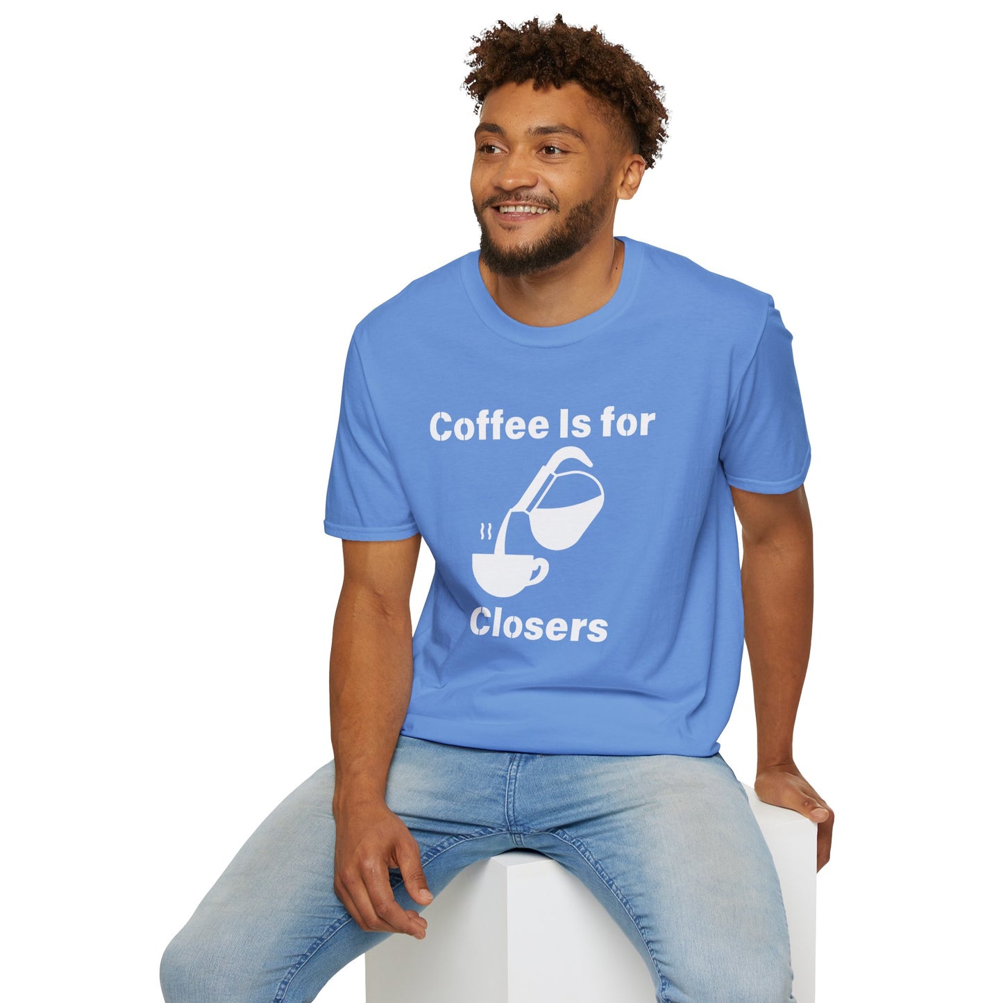 Coffee Is for Closers Unisex Softstyle T-Shirt - Perfect Gift for Coffee Lovers & Ambitious Professionals