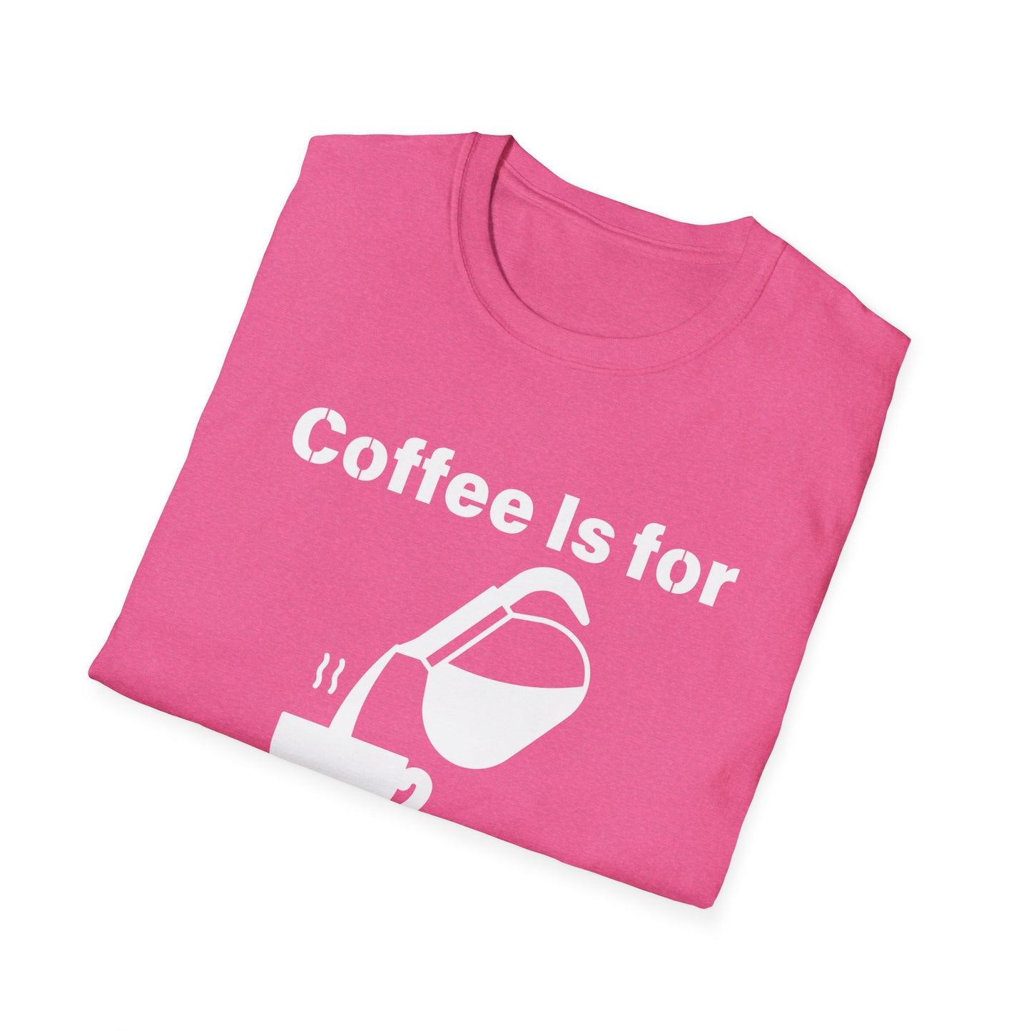 Coffee Is for Closers Unisex Softstyle T-Shirt - Perfect Gift for Coffee Lovers & Ambitious Professionals