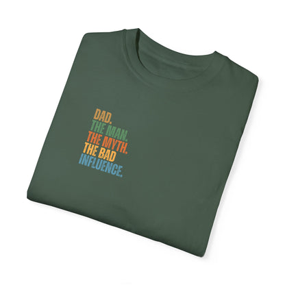 Dad The Man The Myth Unisex Garment-Dyed T-Shirt