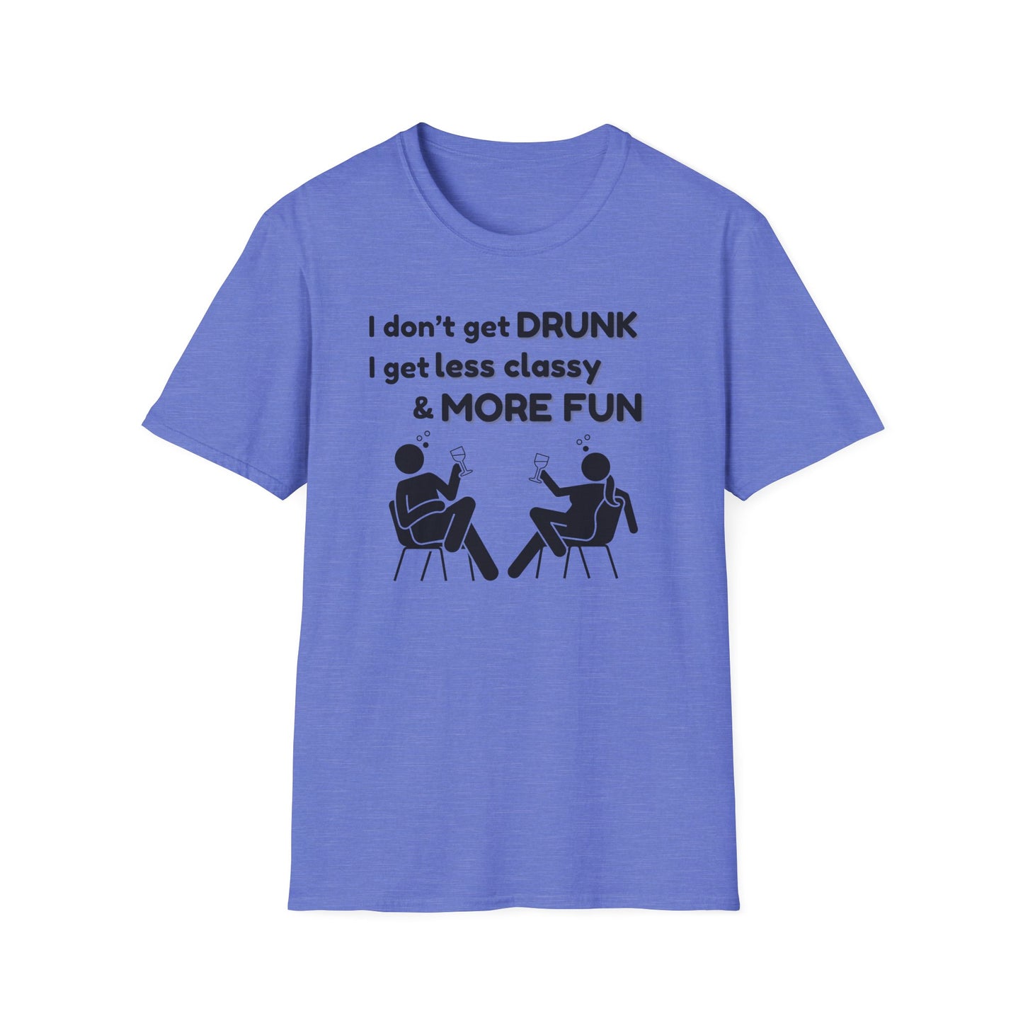 Less Classy More Fun, Unisex Softstyle T-Shirt