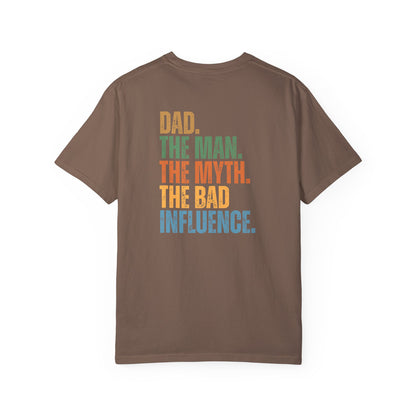 Dad The Man The Myth Unisex Garment-Dyed T-Shirt