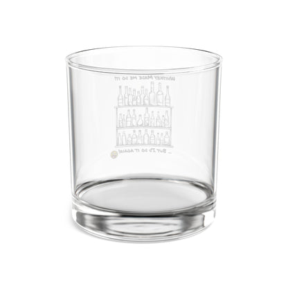 Whisky Made Me do it, Rocks Glass, 10oz