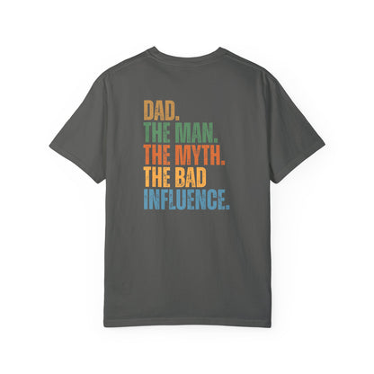 Dad The Man The Myth Unisex Garment-Dyed T-Shirt