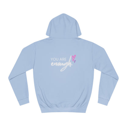 You are Enough, College Hoodie