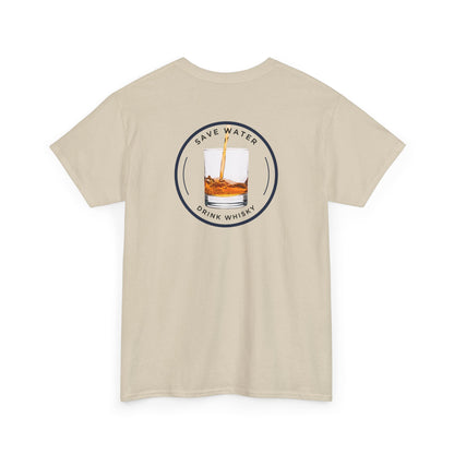 Save Water Drink Whisky