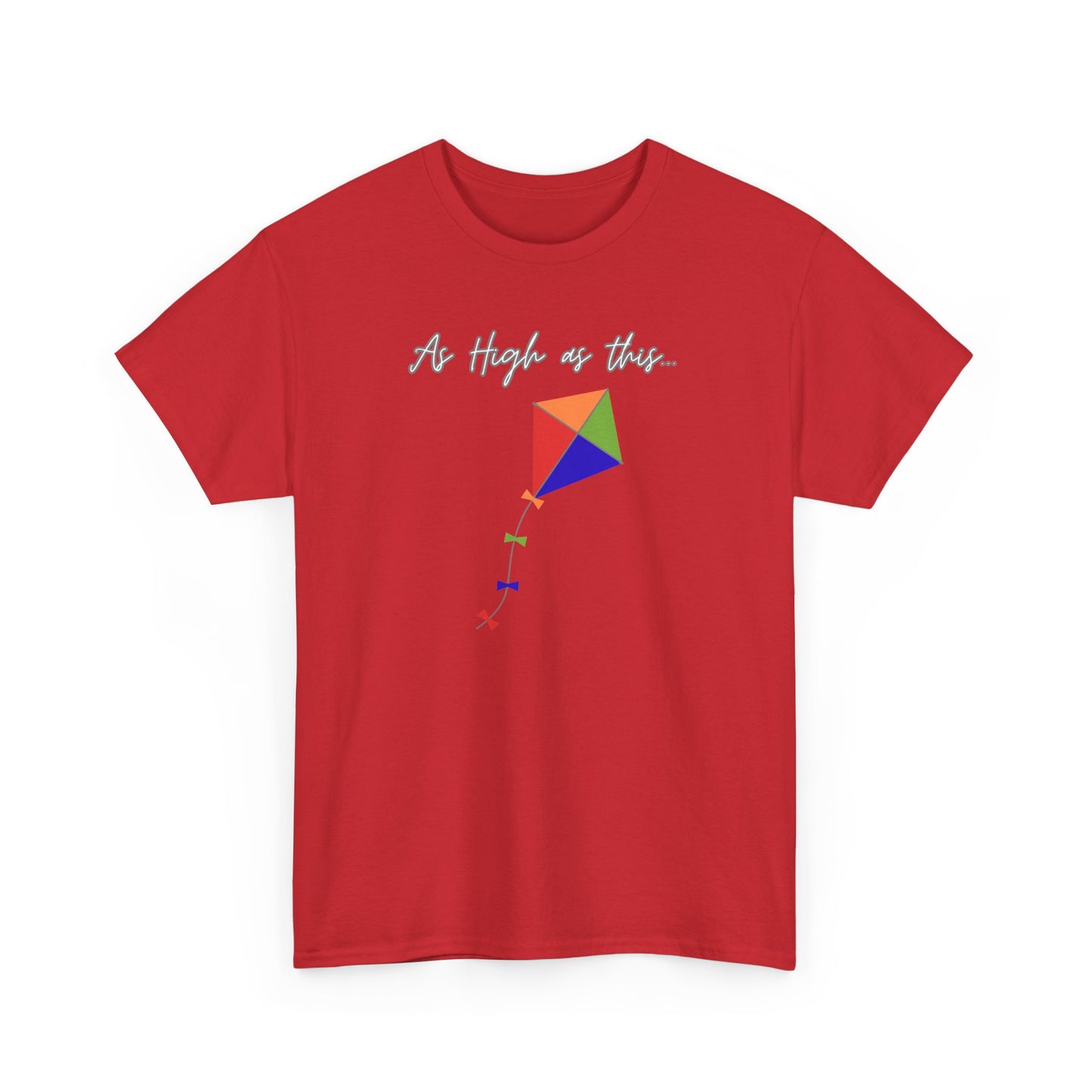 As High As This Unisex Heavy Cotton Tee - Inspirational Kite Design