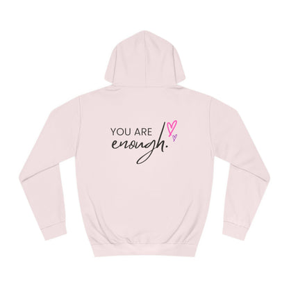 You are Enough, College Hoodie