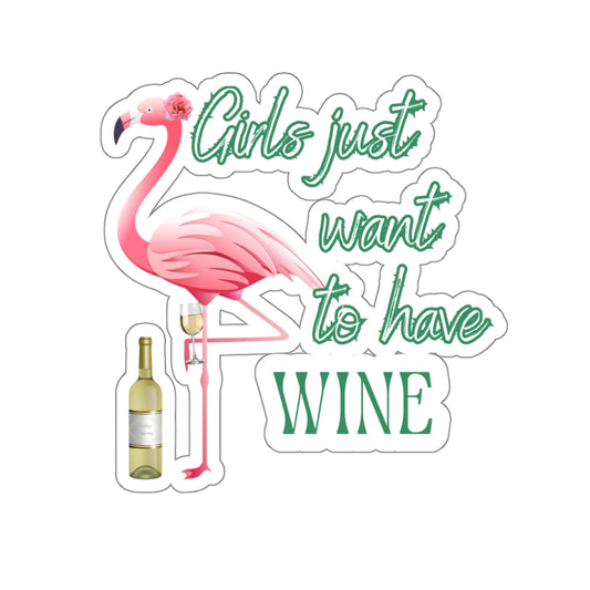Girls just want to have Wine, Kiss-Cut Stickers