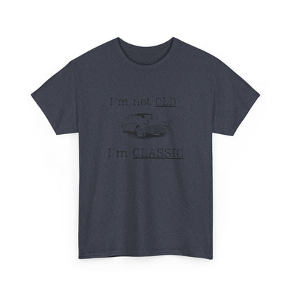 Vintage Car Classic Tee - "I'm Not OLD I'm CLASSIC" Unisex Heavy Cotton T-Shirt