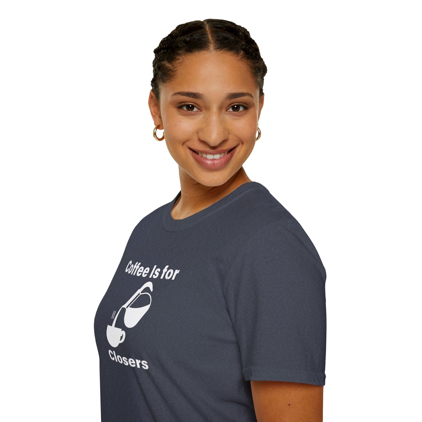 Coffee Is for Closers Unisex Softstyle T-Shirt - Perfect Gift for Coffee Lovers & Ambitious Professionals