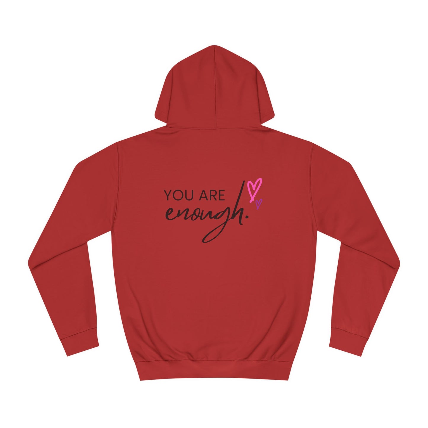 You are Enough, College Hoodie