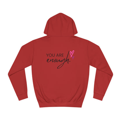 You are Enough, College Hoodie