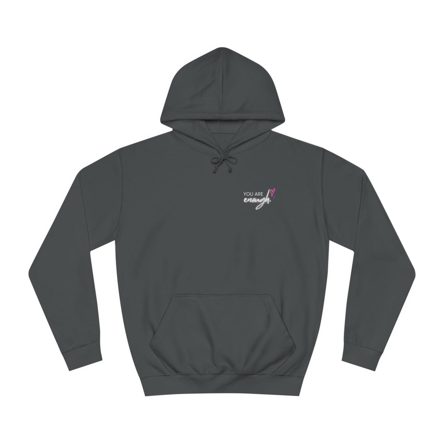 You are Enough, College Hoodie