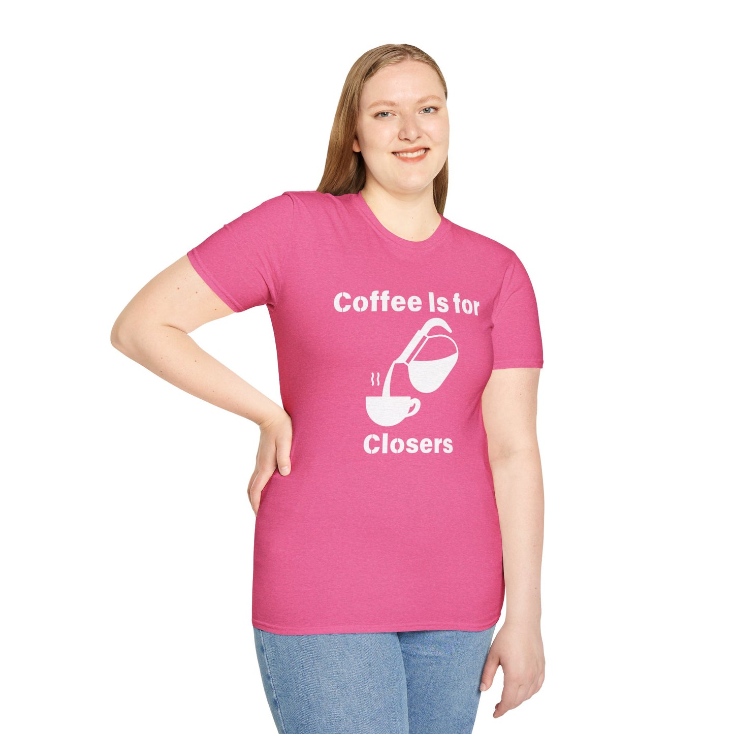 Coffee Is for Closers Unisex Softstyle T-Shirt - Perfect Gift for Coffee Lovers & Ambitious Professionals