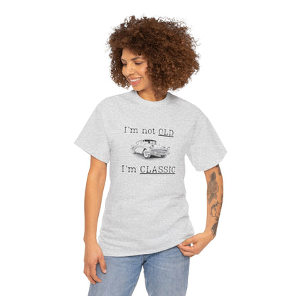 Vintage Car Classic Tee - "I'm Not OLD I'm CLASSIC" Unisex Heavy Cotton T-Shirt