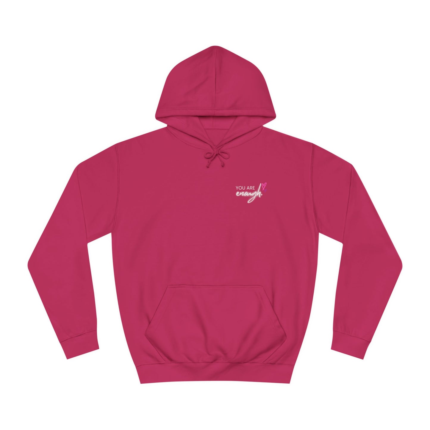 You are Enough, College Hoodie
