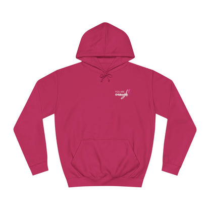 You are Enough, College Hoodie