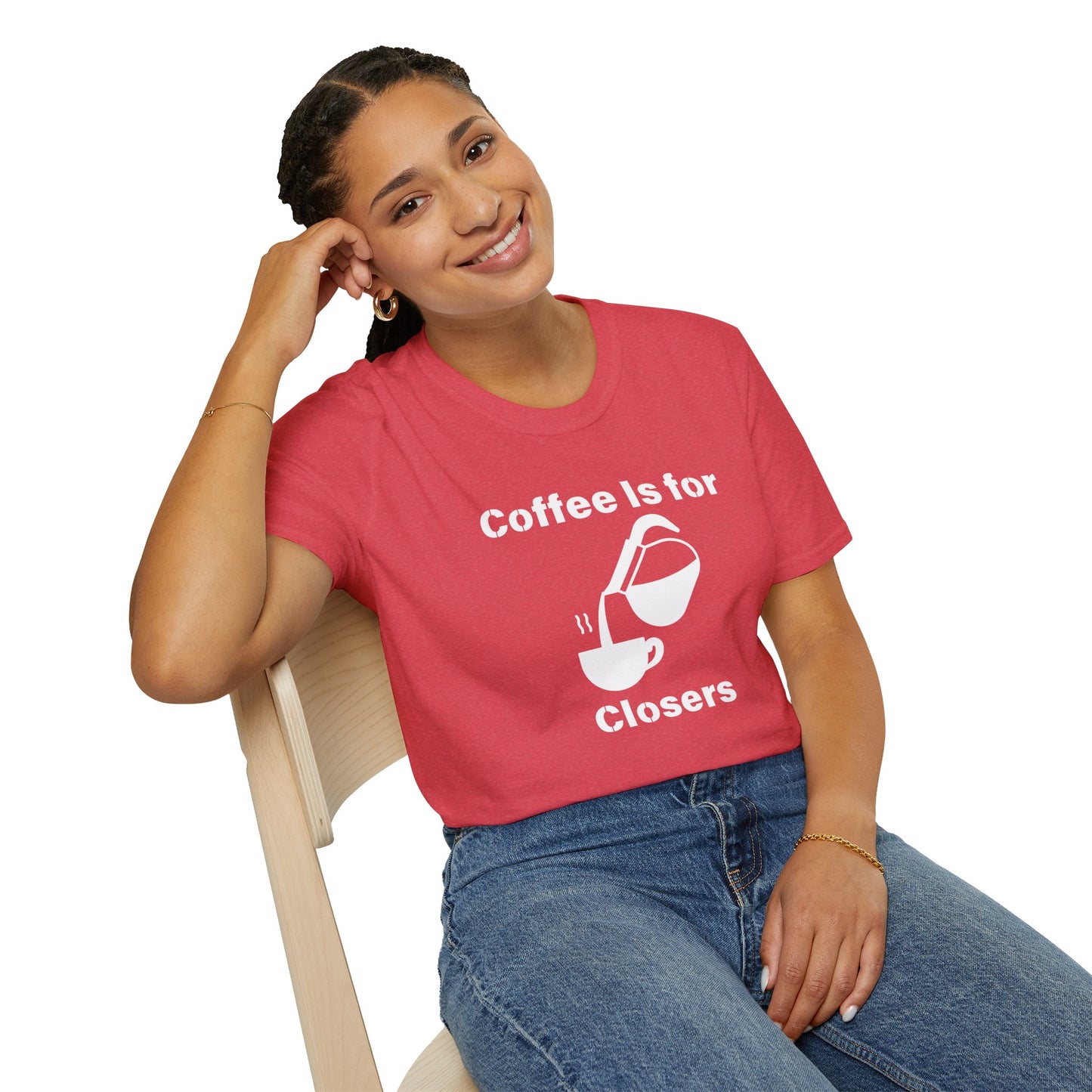 Coffee Is for Closers Unisex Softstyle T-Shirt - Perfect Gift for Coffee Lovers & Ambitious Professionals