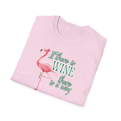 If there is wine there is a way, Unisex Softstyle T-Shirt